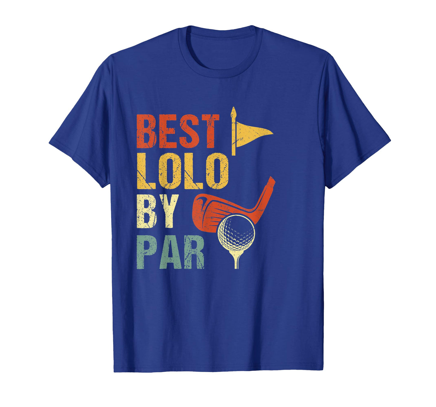 Mens Best Lolo By Par T-Shirt Golf Lover T-Shirt