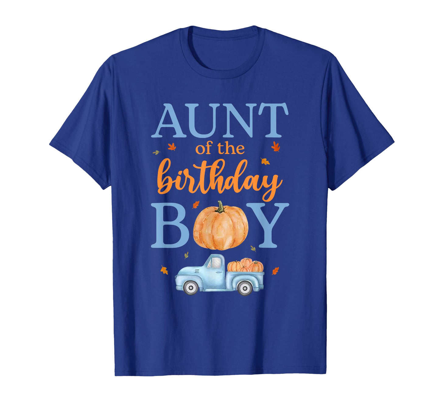 Aunt of The Birthday Boy Pumpkin Truck 1st Bday Family T-Shirt