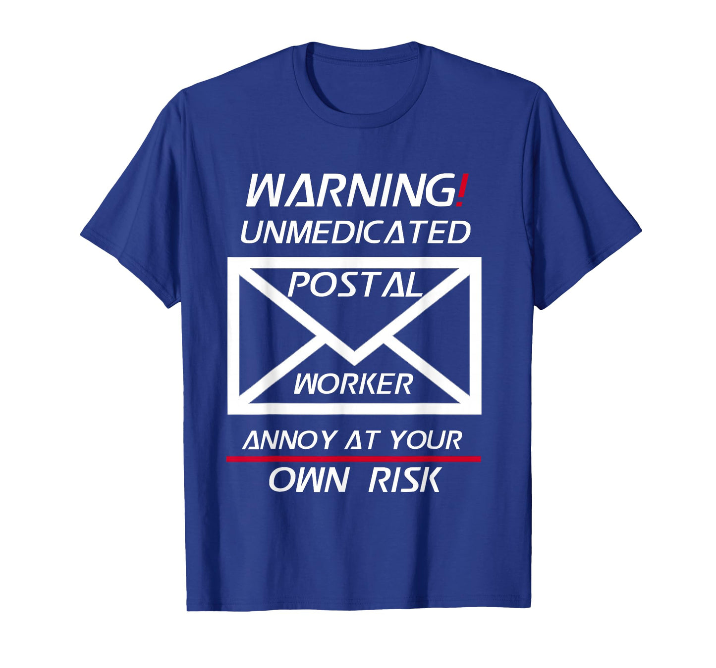 Funny Postal Worker Shirt Unmedicated Annoy at Your Own Risk T-Shirt