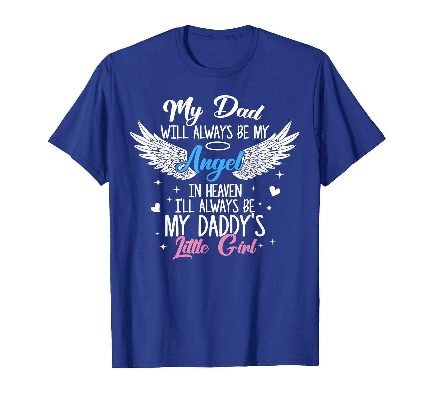 Fathers Day For Dad In Heaven In Loving Memory Of My Dad T-Shirt