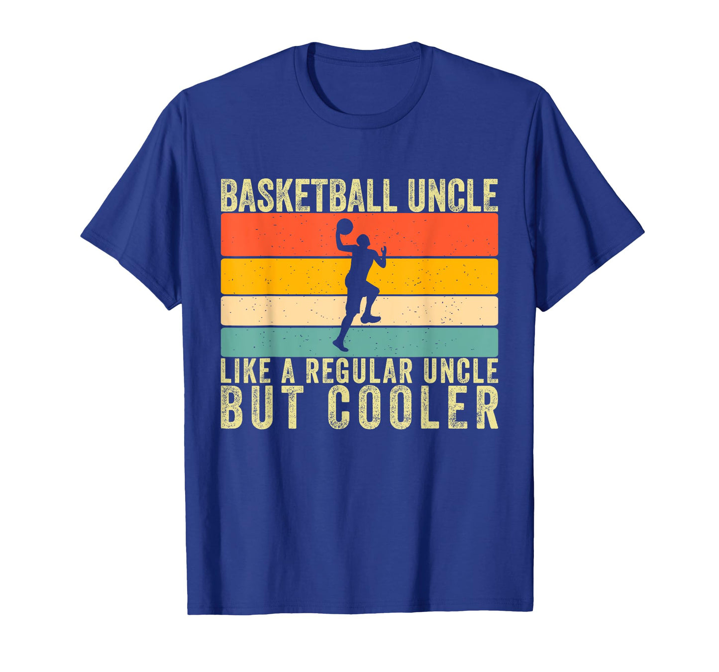 Basketball Uncle like a regular Uncle For Basketball Player T-Shirt