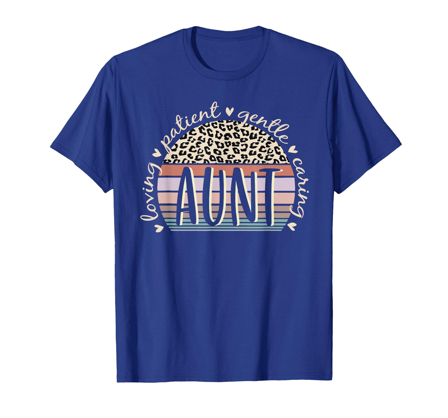 Aunt Loving Patient Gentle Caring Aunt Mother's Day T-Shirt