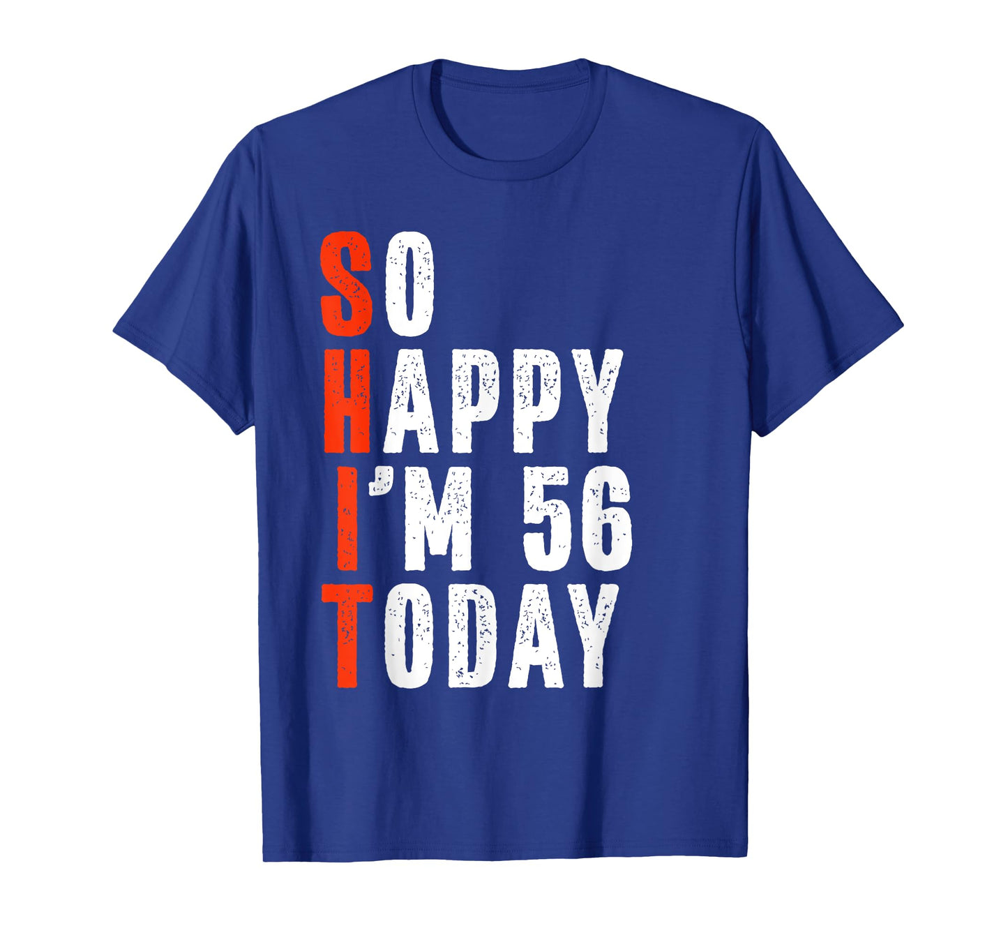 56 Year Old Humor Gag Bday Funny 56th Birthday T-Shirt