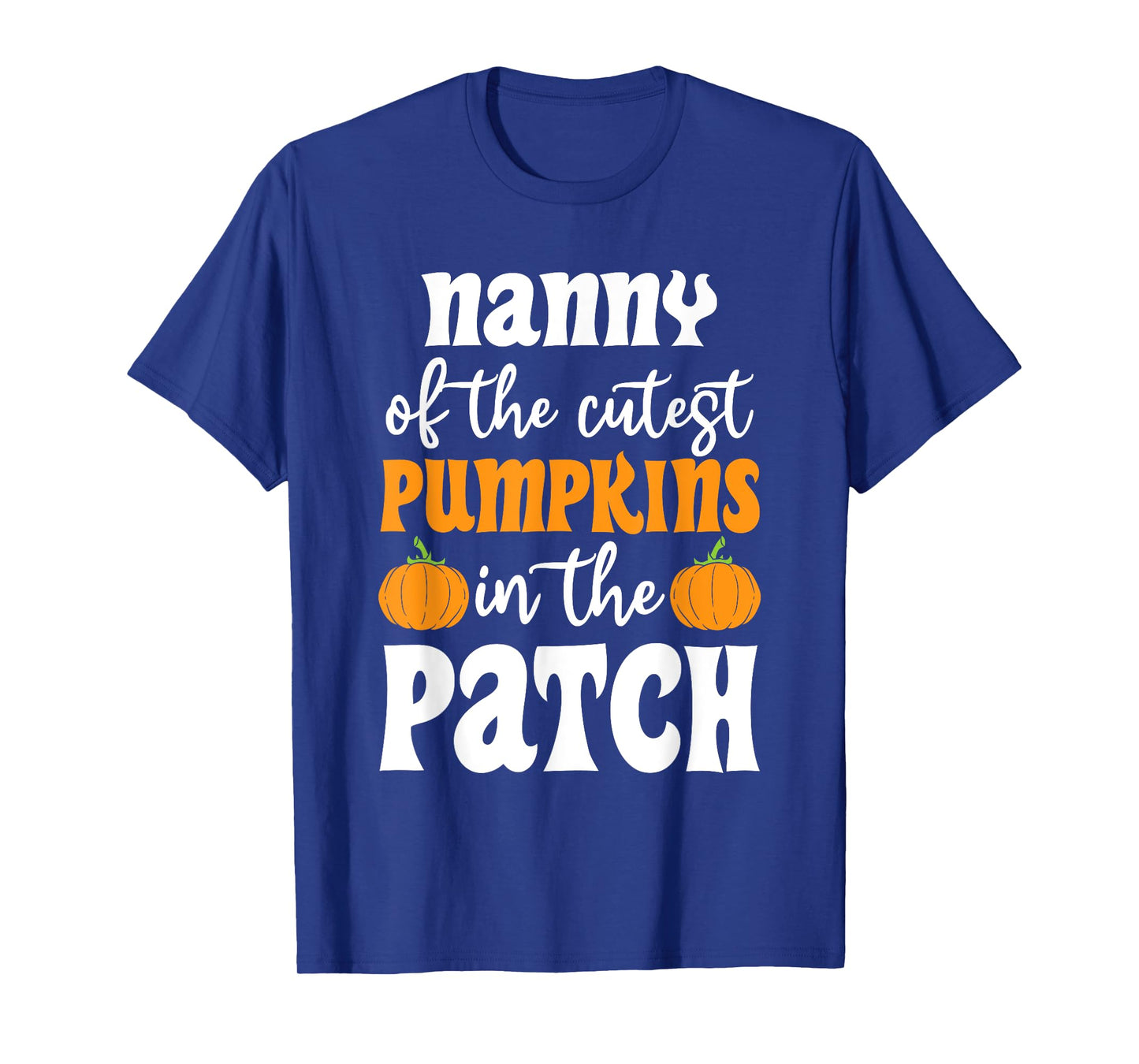 Nanny Of The Cutest Pumpkins In The Patch Halloween T-Shirt