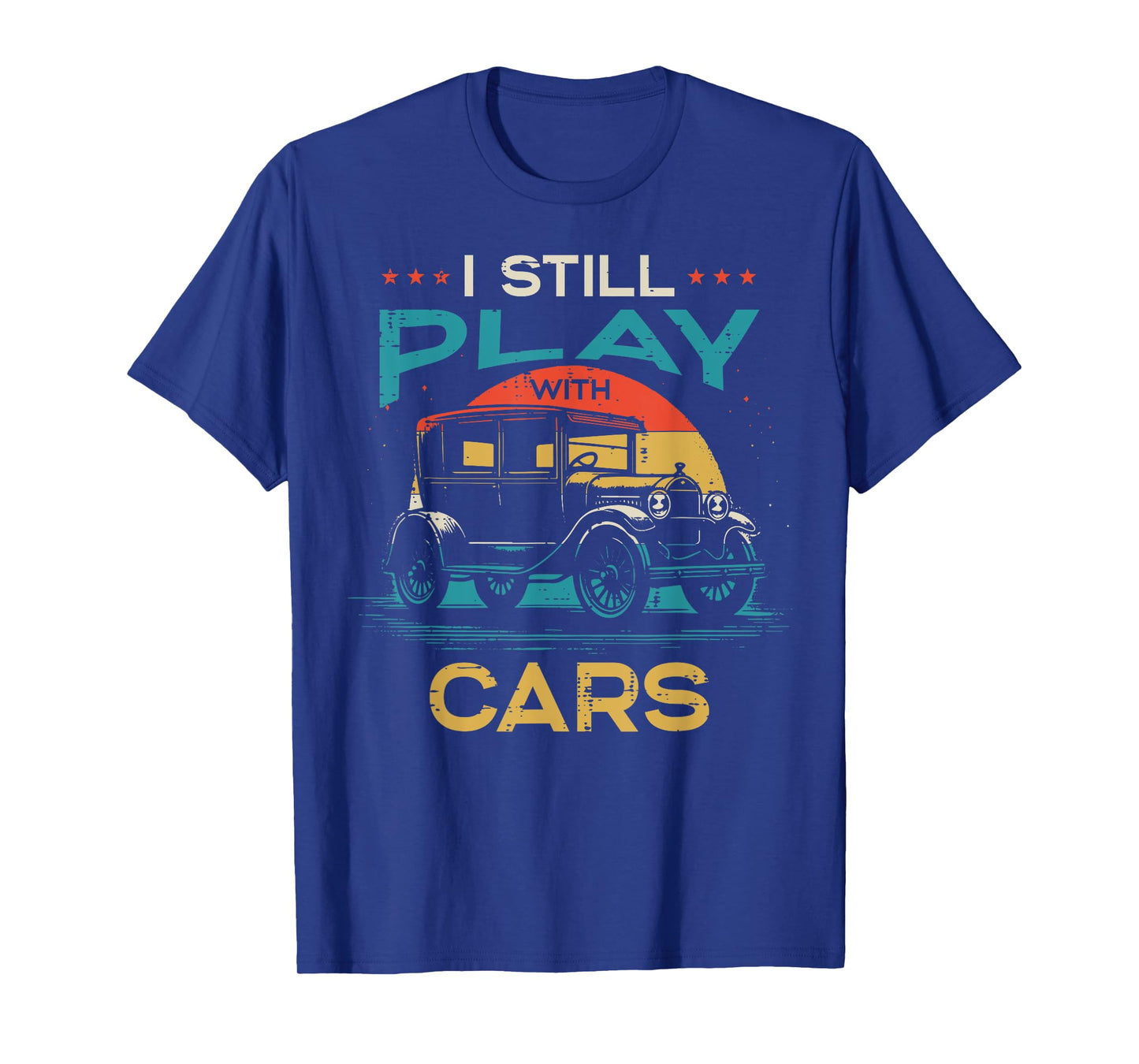 Mechanic I Still Play With Cars Vintage Automotive Men Women T-Shirt