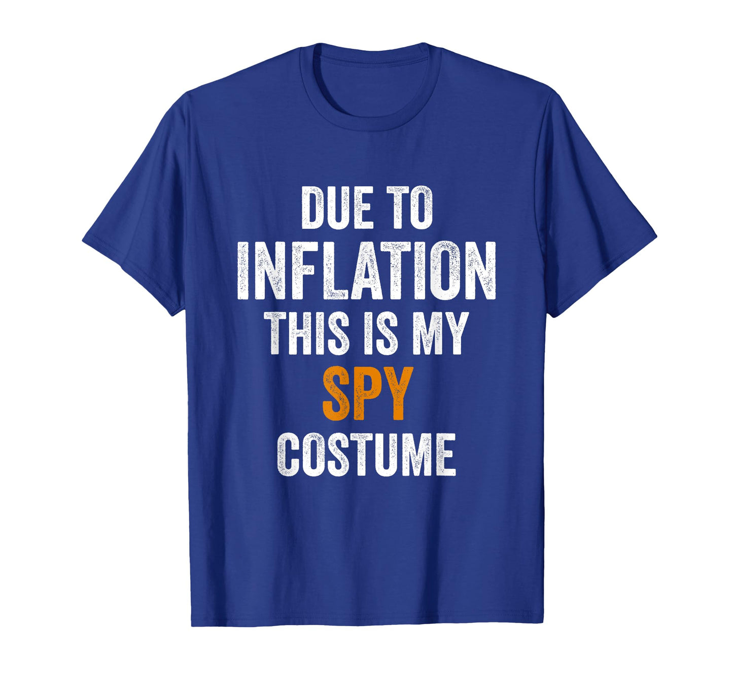 Spy Costume Halloween Due to Inflation Gifts Halloween T-Shirt