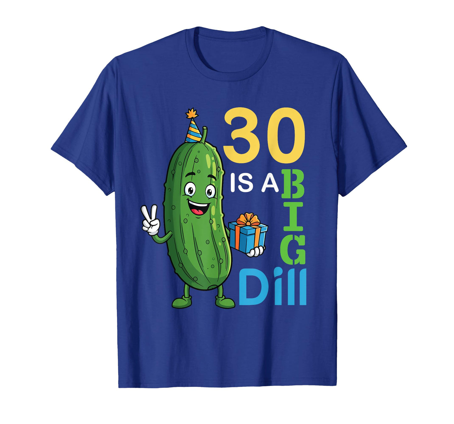 Cute Pickle 30 Years Old Is A Big Dill 30th Birthday Deal T-Shirt