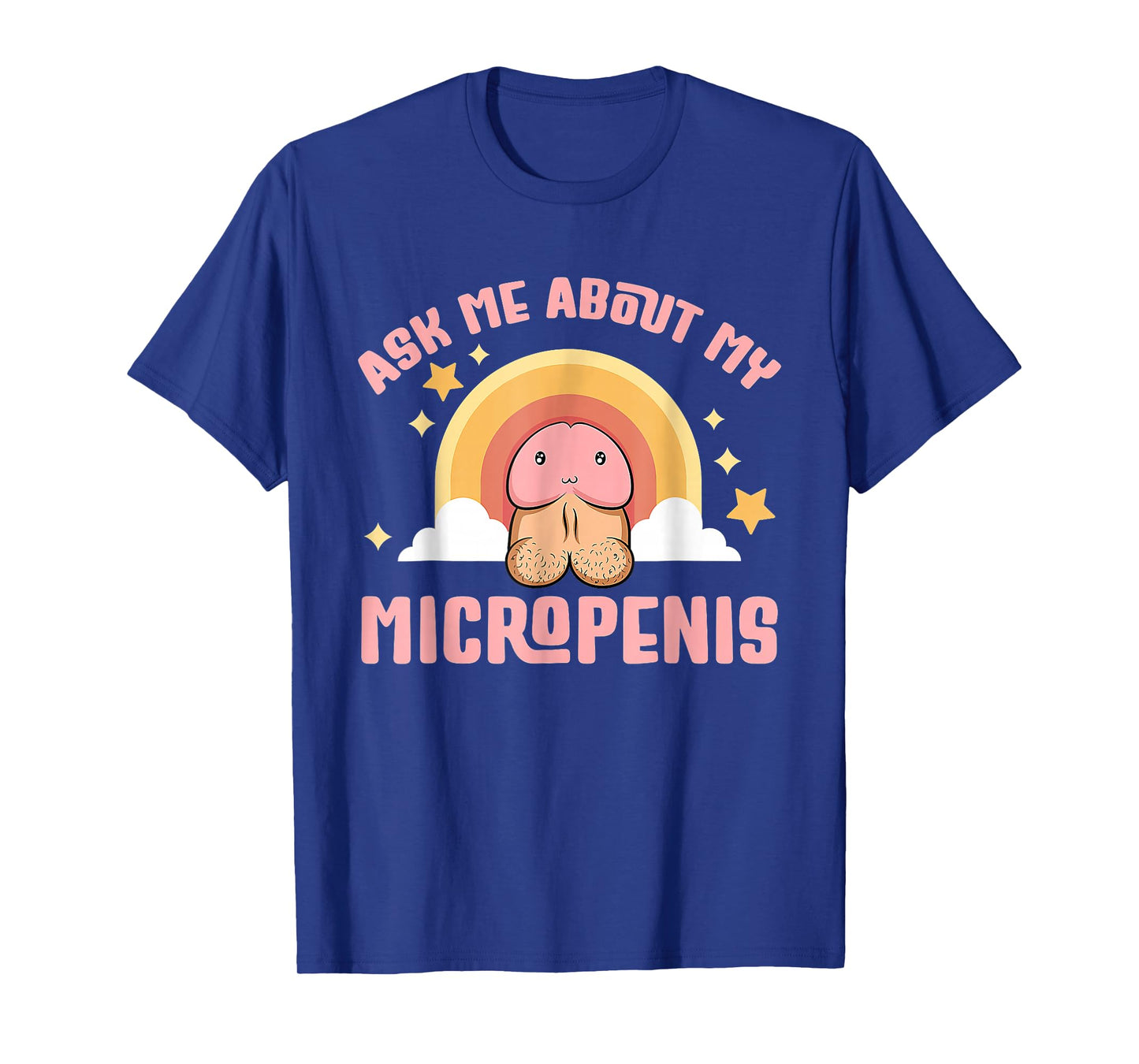 2Ask Me About My Micropenis Funny Inappropriate Adult Humor T-Shirt