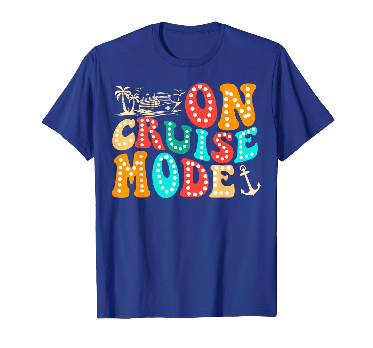 On Cruise Mode 2025 Ship Vacation Trip Family Matching T-Shirt