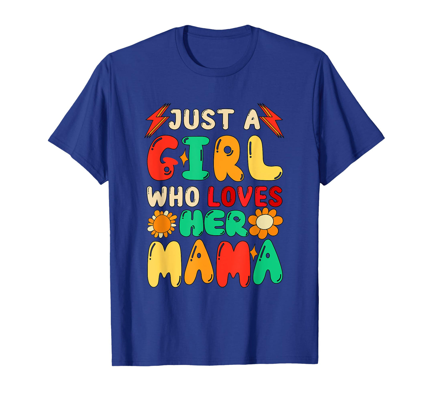 A Girl Loves Her Mama Father's Day Colorful Costume Family T-Shirt