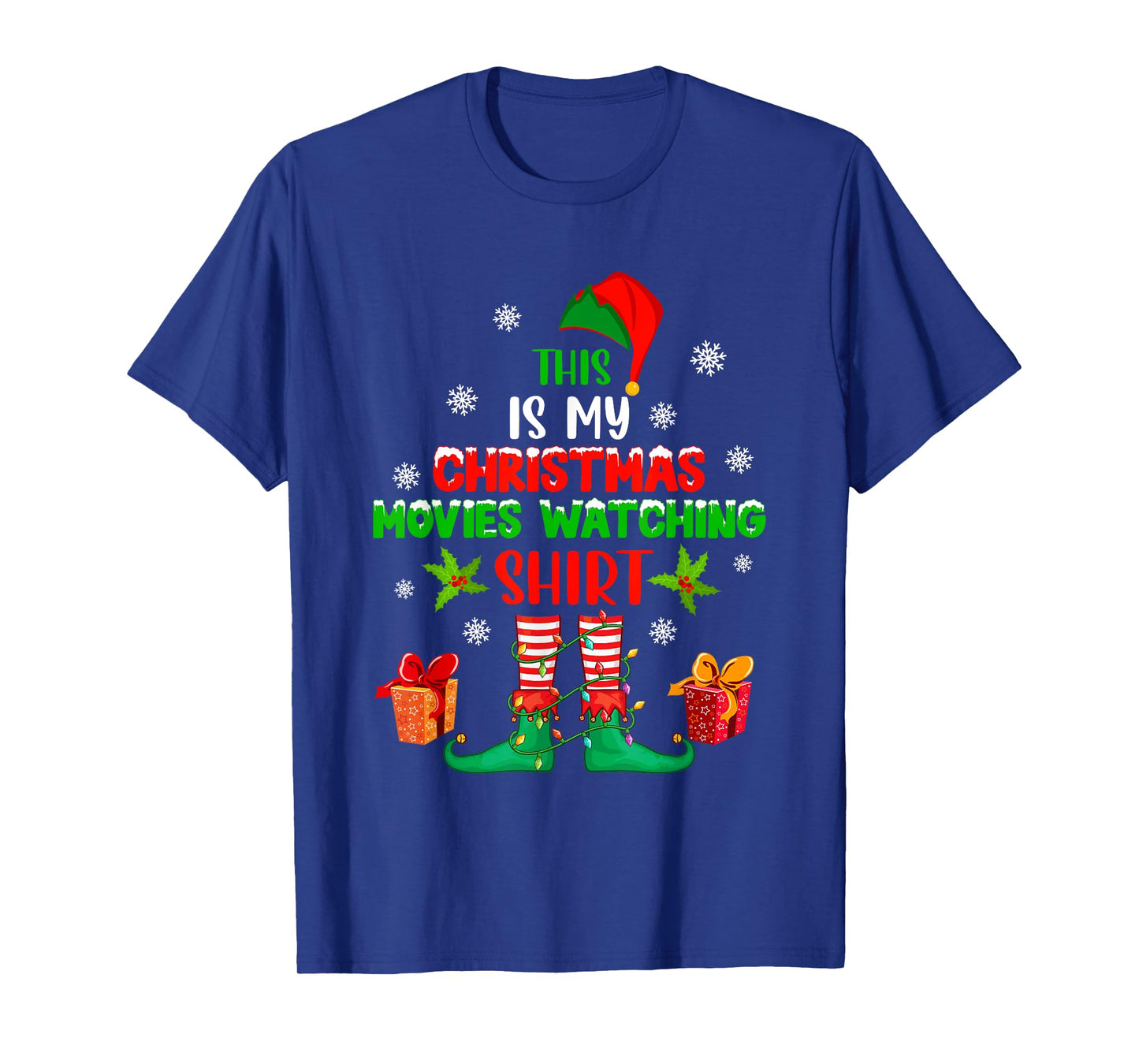 My Christmas Movies Watching Shirt Cute Elf Costume Lover T-Shirt