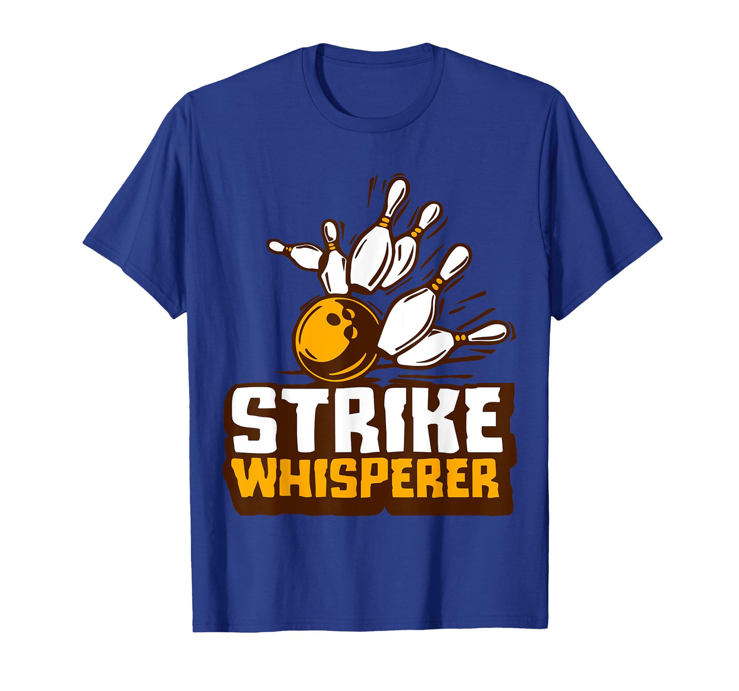 Strike Whisperer Bowling Funny Bowler League Team Gag Outfit T-Shirt