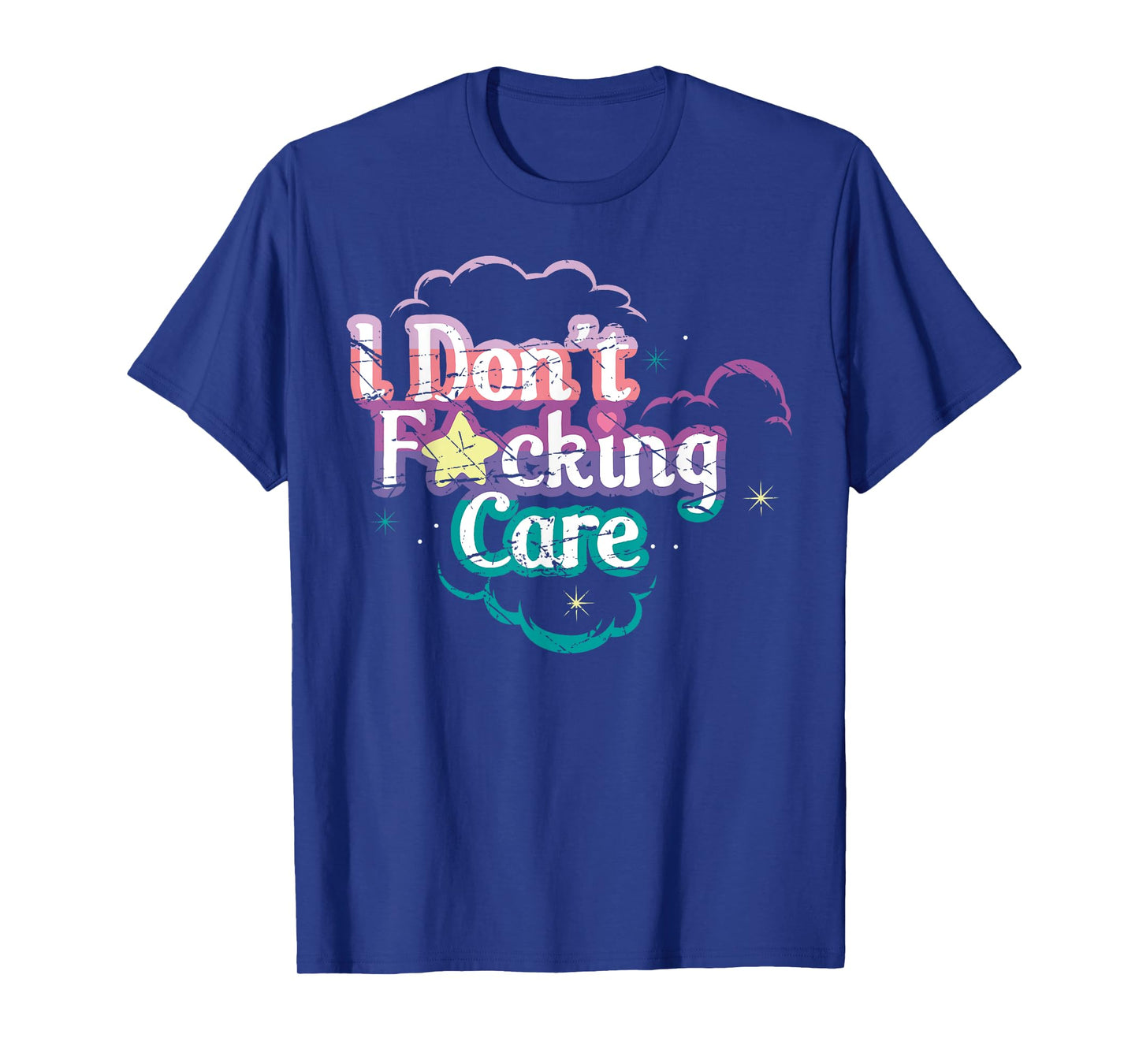 I Don't Fucking Care T-Shirt