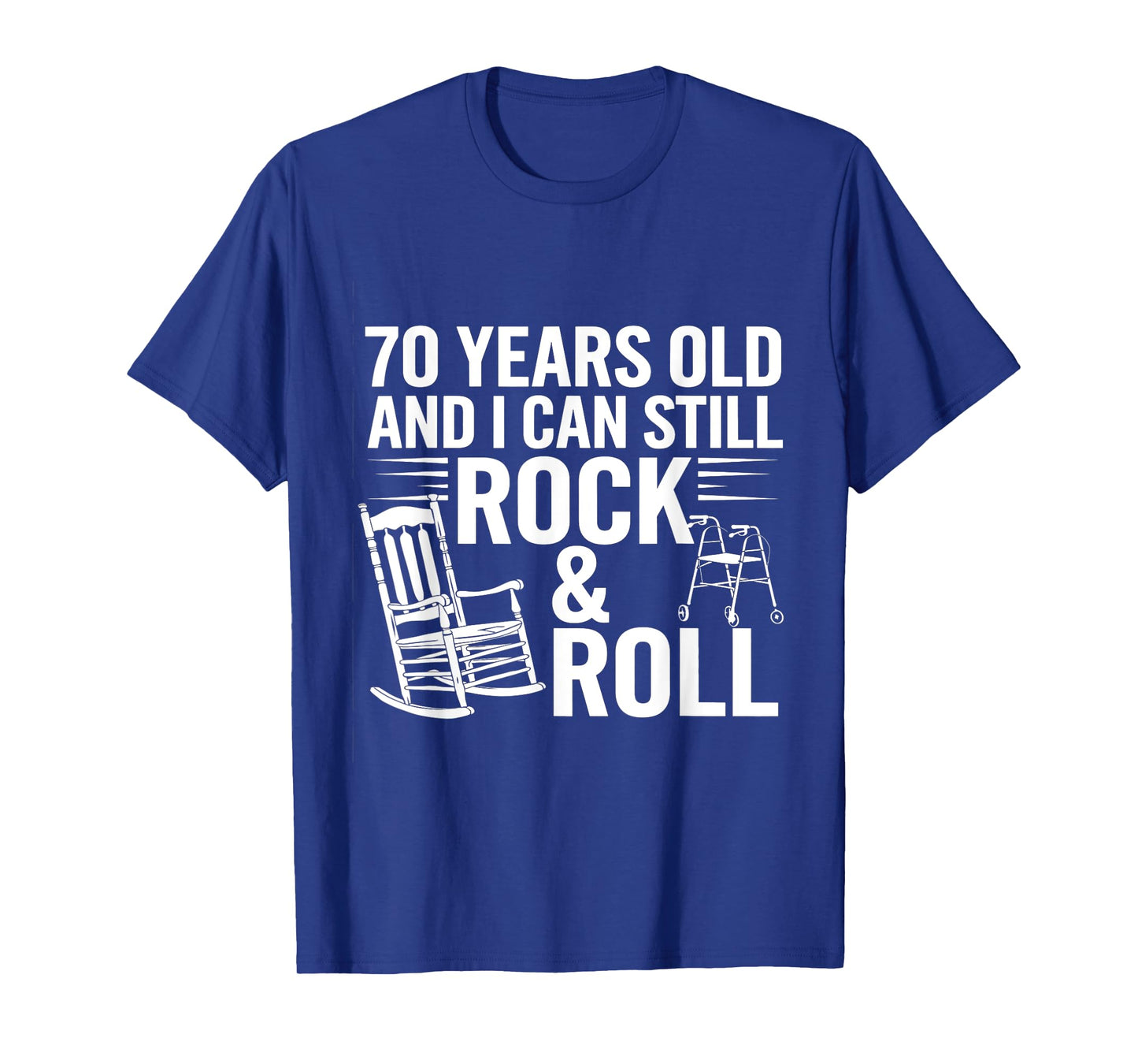 70 Years Old Funny Rock & Roll Birthday Humor Old Men Women T-Shirt