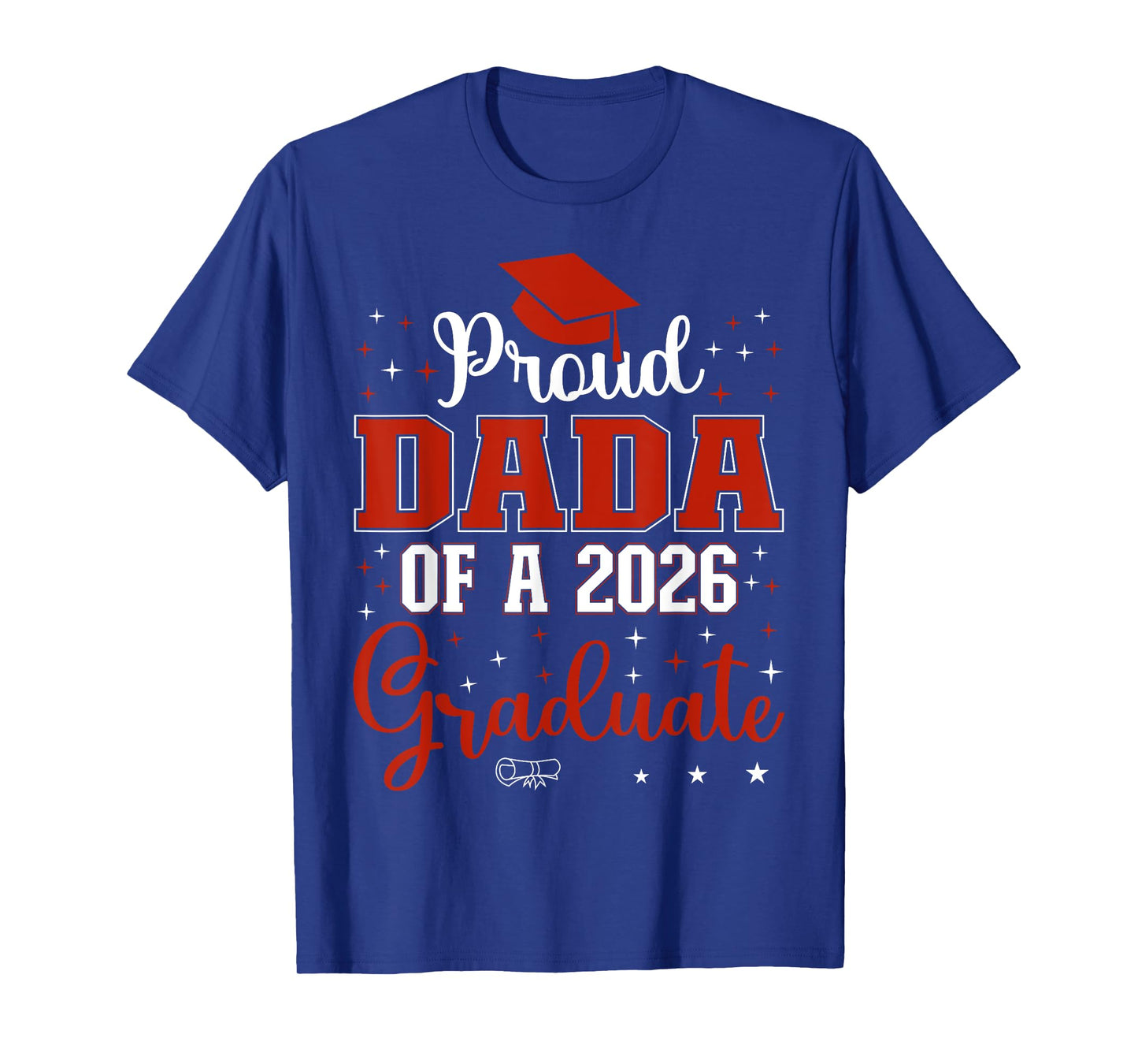 Proud Dada of a Class of 2026 Graduate for Graduation T-Shirt