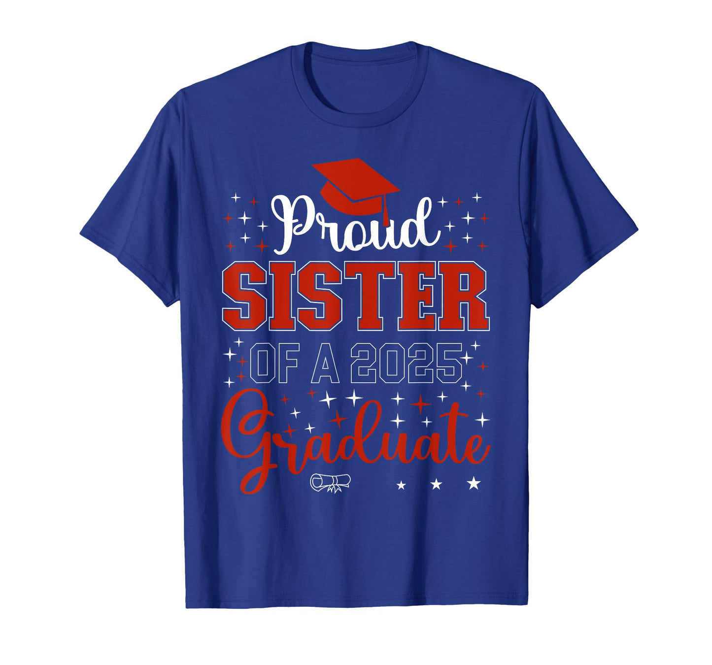 Proud Sister of a class of 2025 graduate for graduation T-Shirt