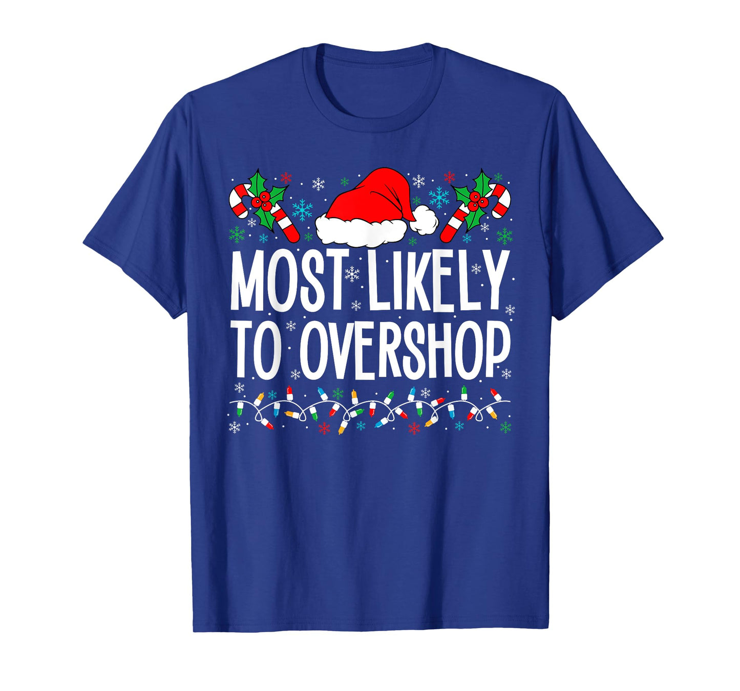 Most Likely To Overshop Shopping Funny Family Crew Christmas T-Shirt