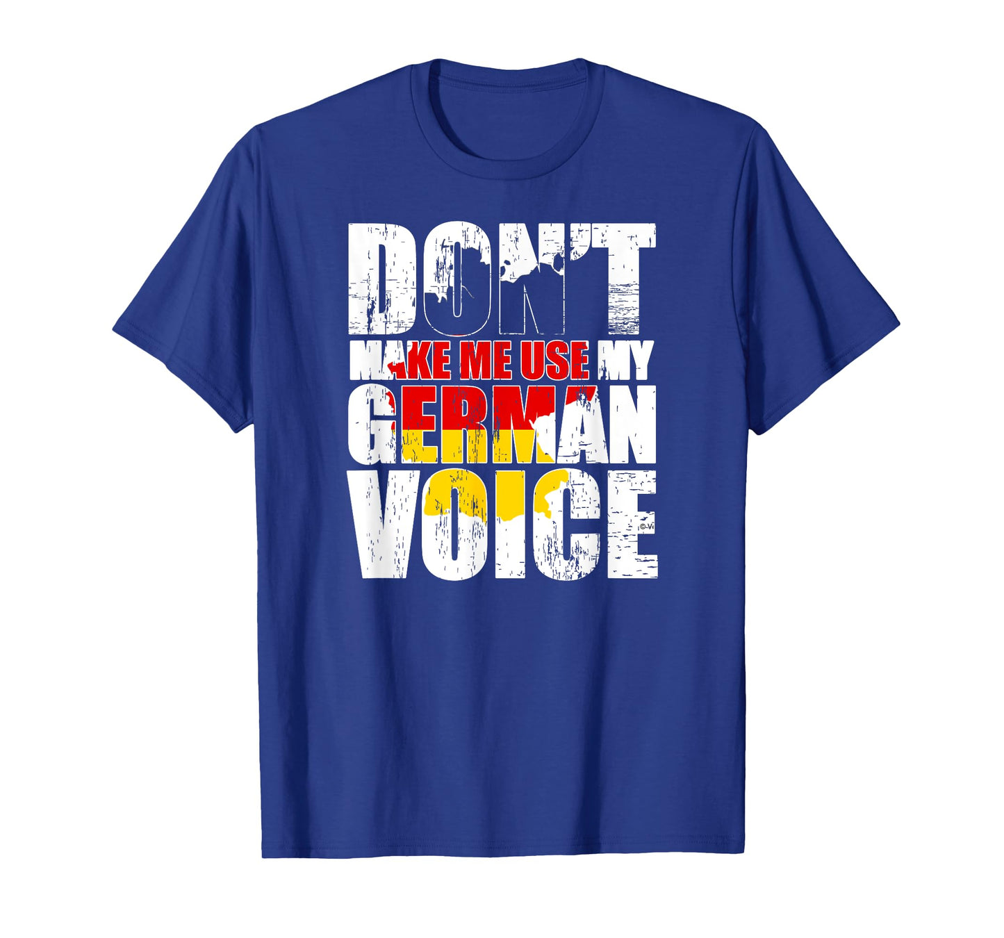 Don’t Make Me Use My German Voice Funny Language T-Shirt
