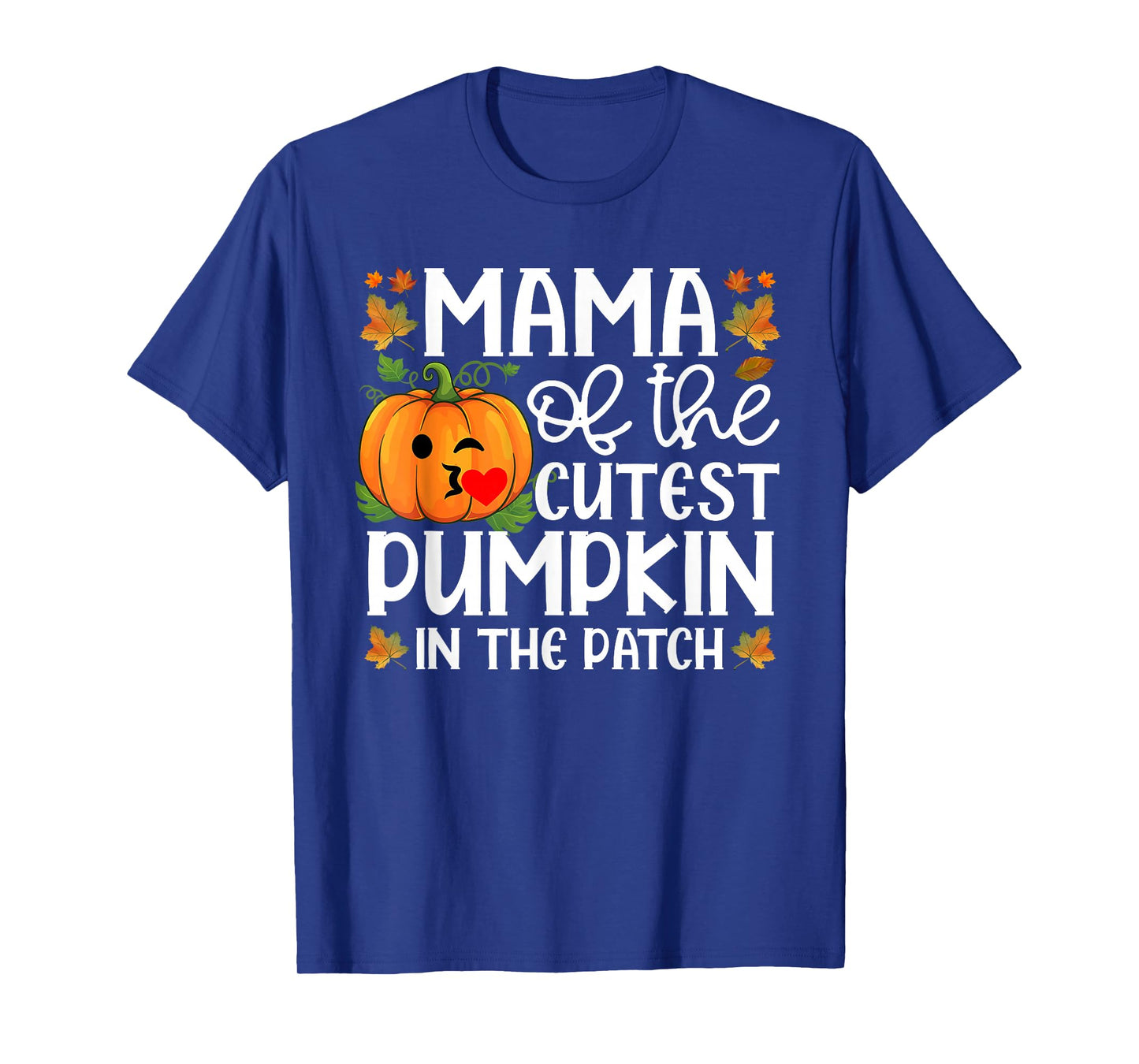 Mama of The Cutest Pumpkin in The Patch Halloween T-Shirt
