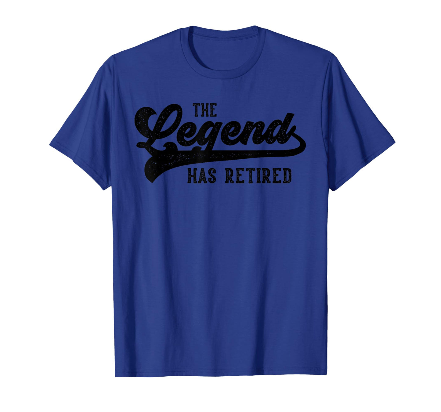 The Legend Has Retired Funny Retirement Classic Design T-Shirt