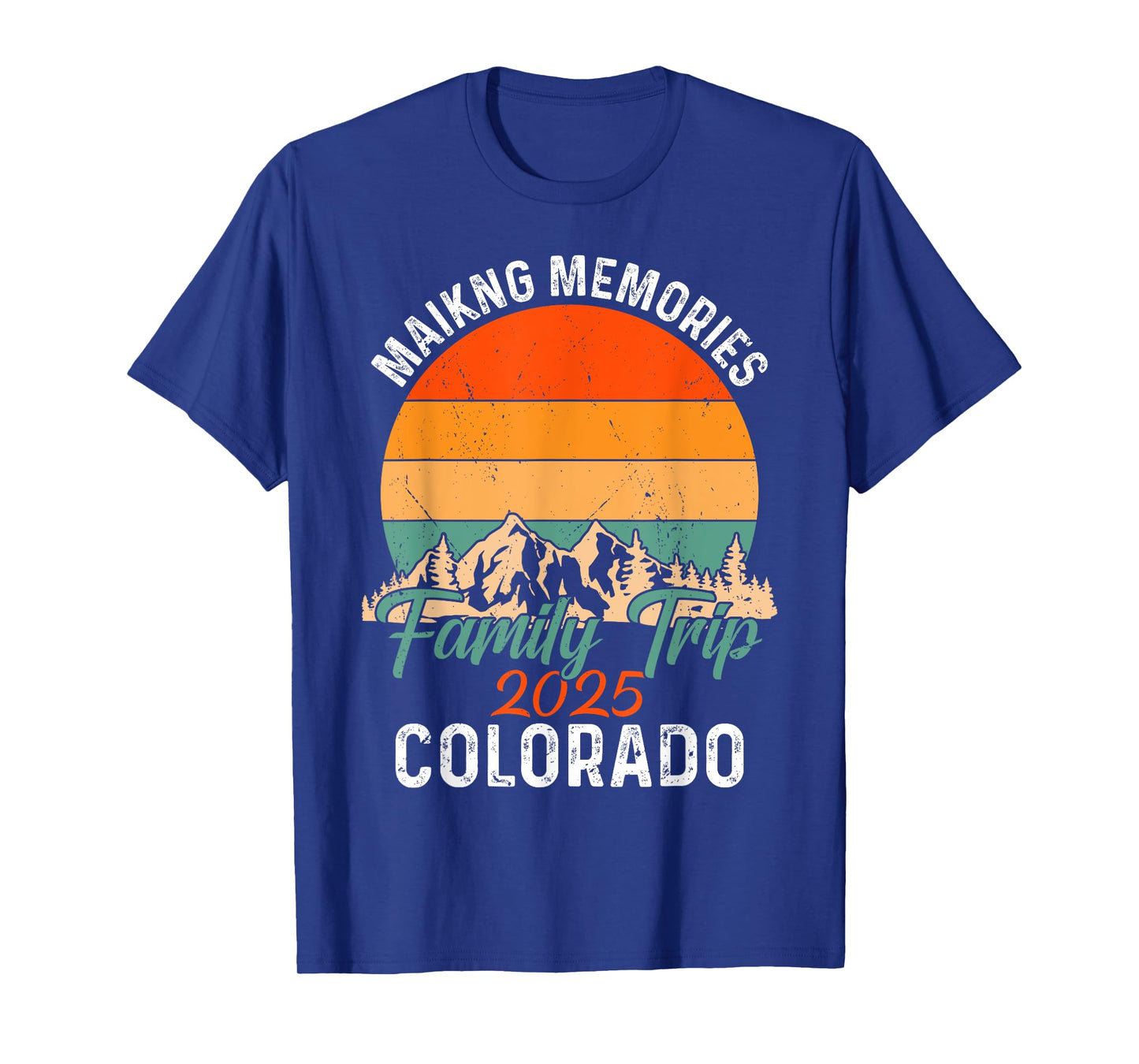 Making Memories COLORADO Family Trip 2025 Retro Matching T-Shirt