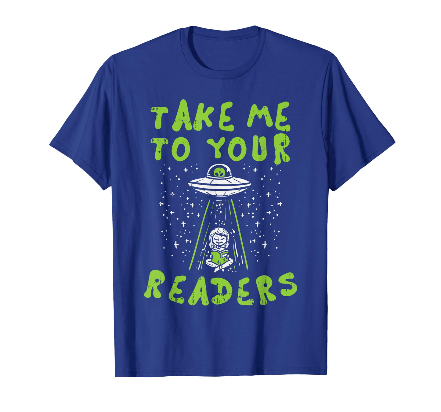 Take Me To Your Readers Alien Funny Reading Librarian Gift T-Shirt
