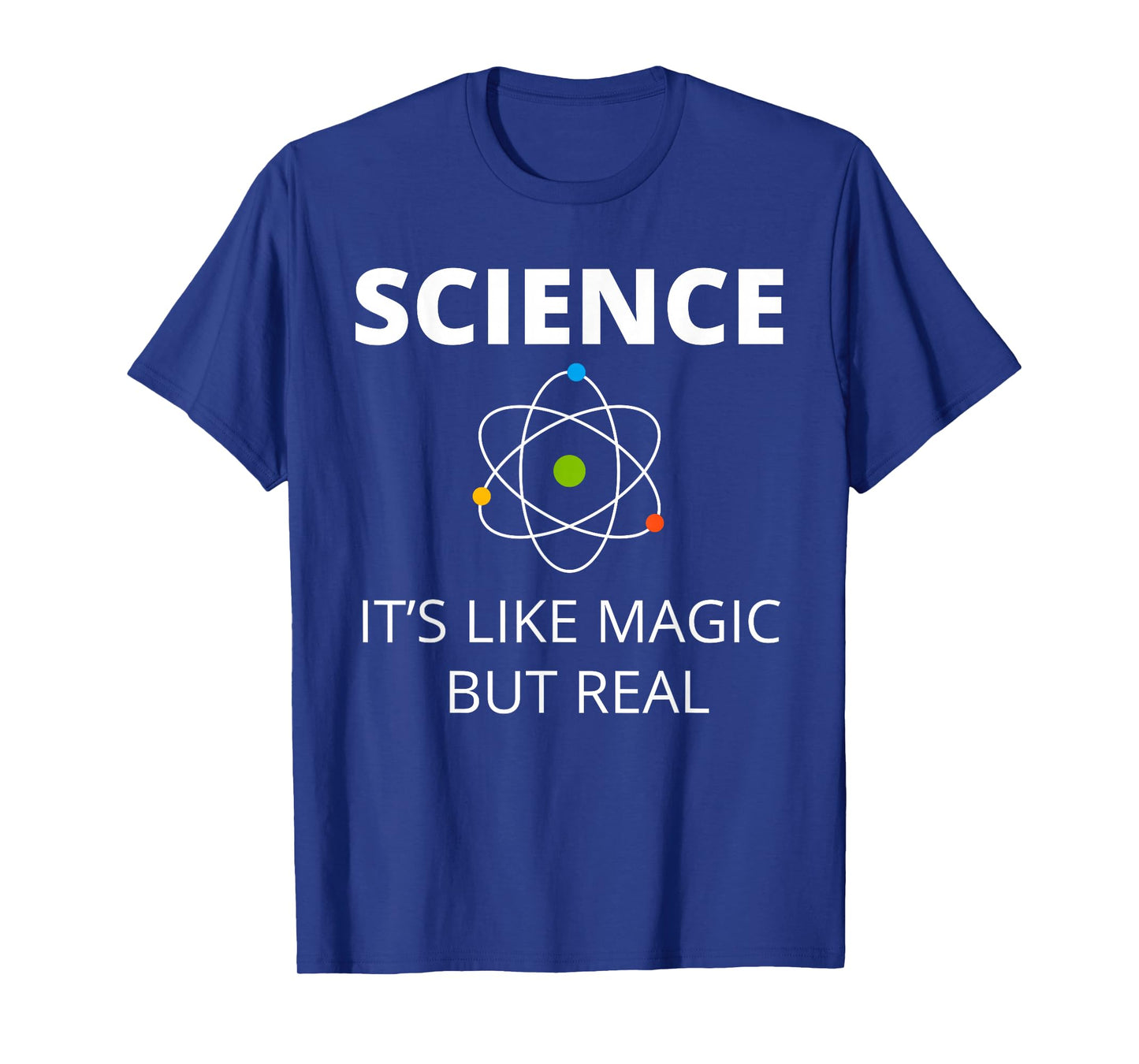 SCIENCE IT'S LIKE MAGIC BUT REAL GEEK SCIENTIST T-Shirt