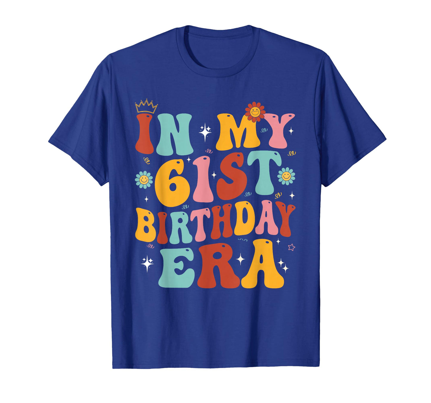 In My 61st Birthday Era Groovy Sixty - One 61 Years Old T-Shirt
