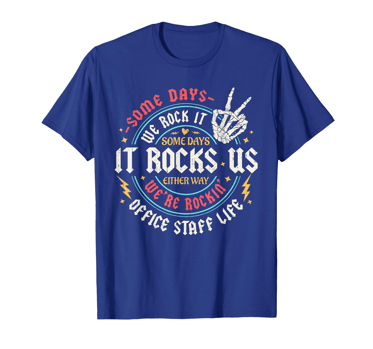 Some Days We Rock It Office Staff Life Back To School Funny T-Shirt
