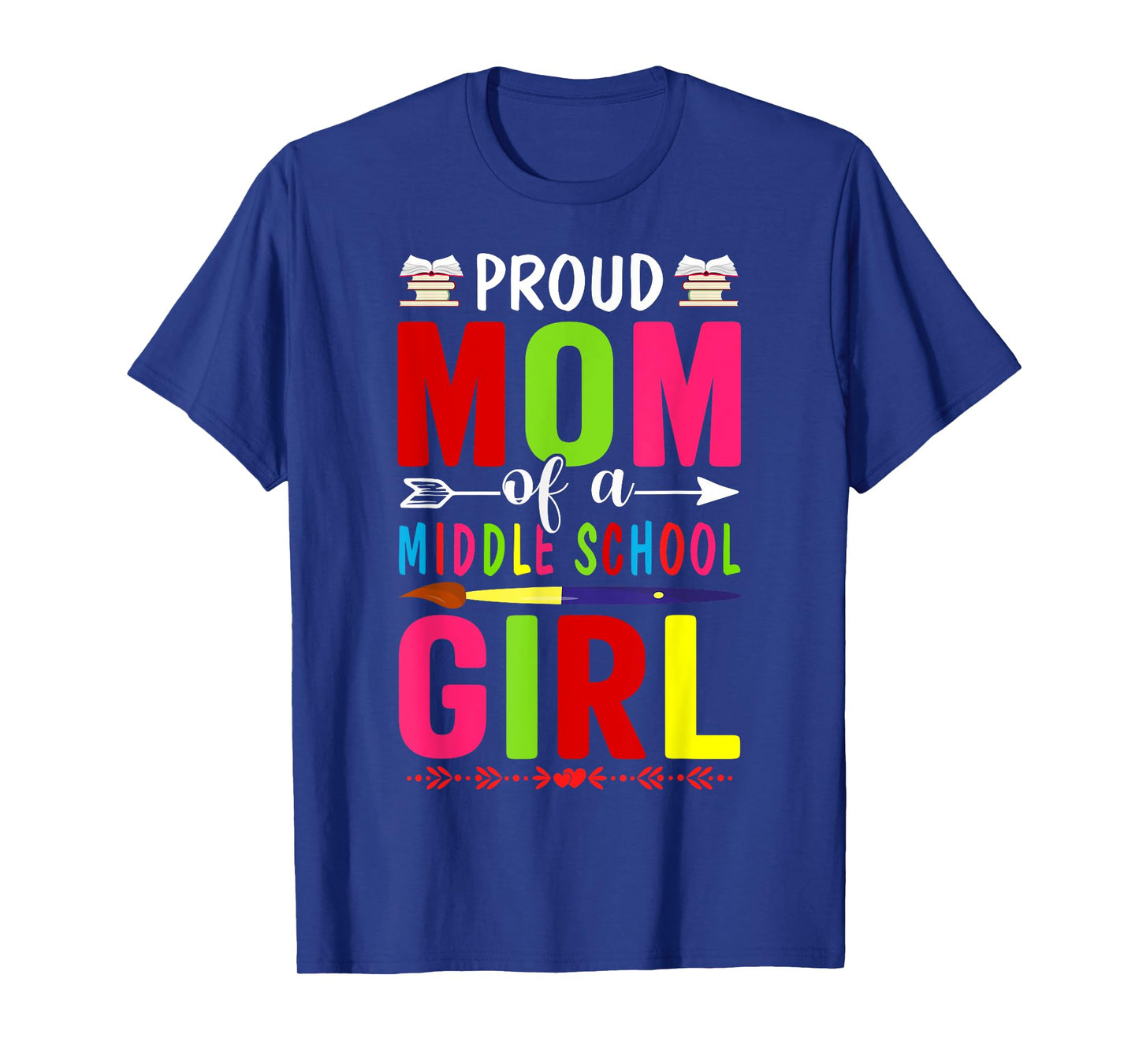 Proud Mom Of A Middle School First Day School Mom Daughter T-Shirt