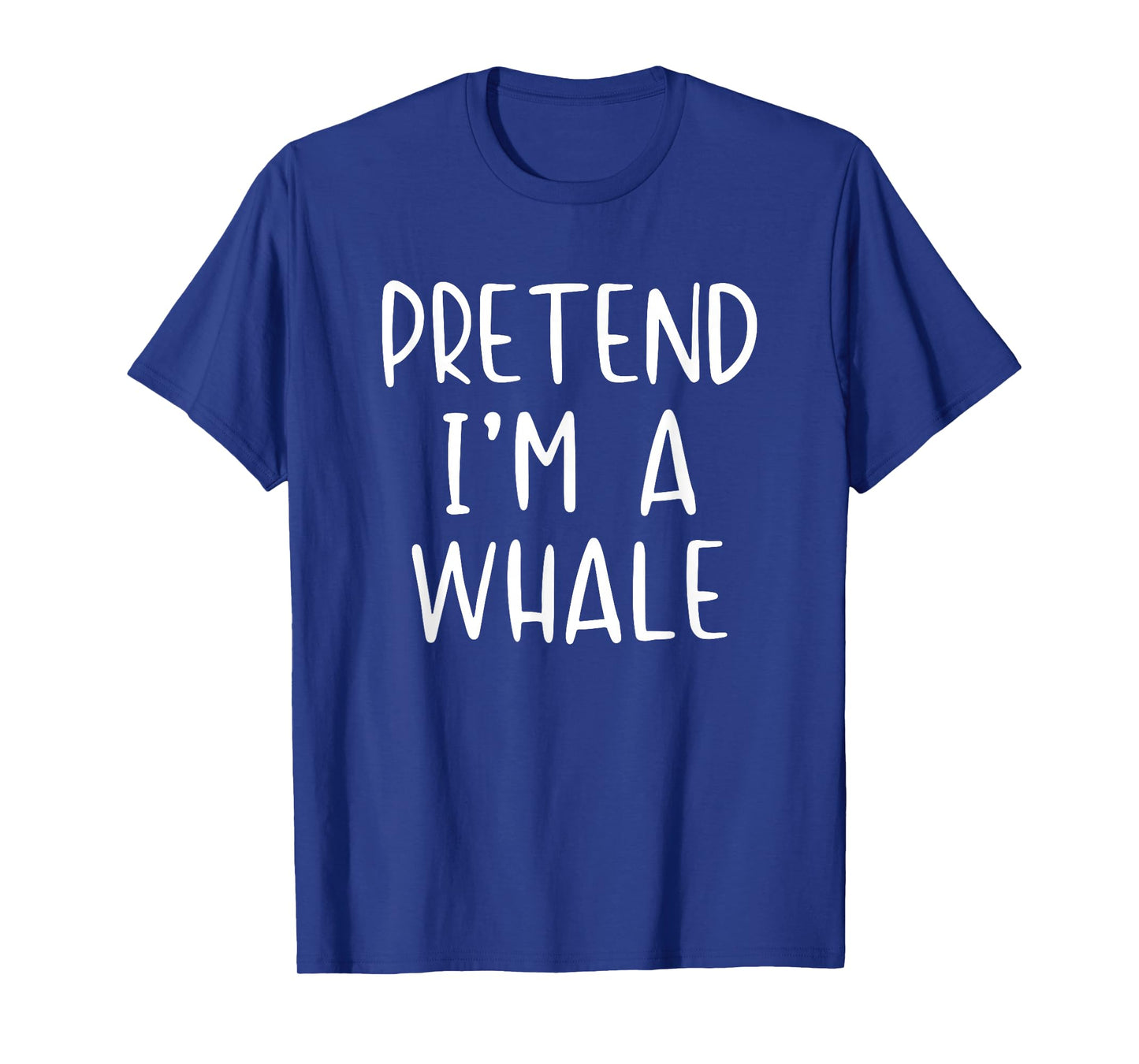 Pretend I'm Whale Costume Halloween Funny Simple Adult Kid T-Shirt