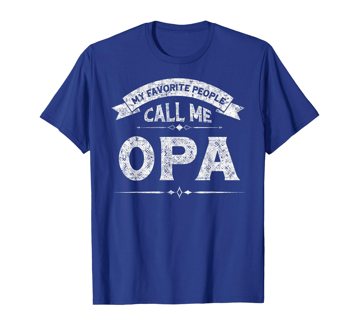 My Favorite People Call Me Opa Father's Day Grandfather T-Shirt
