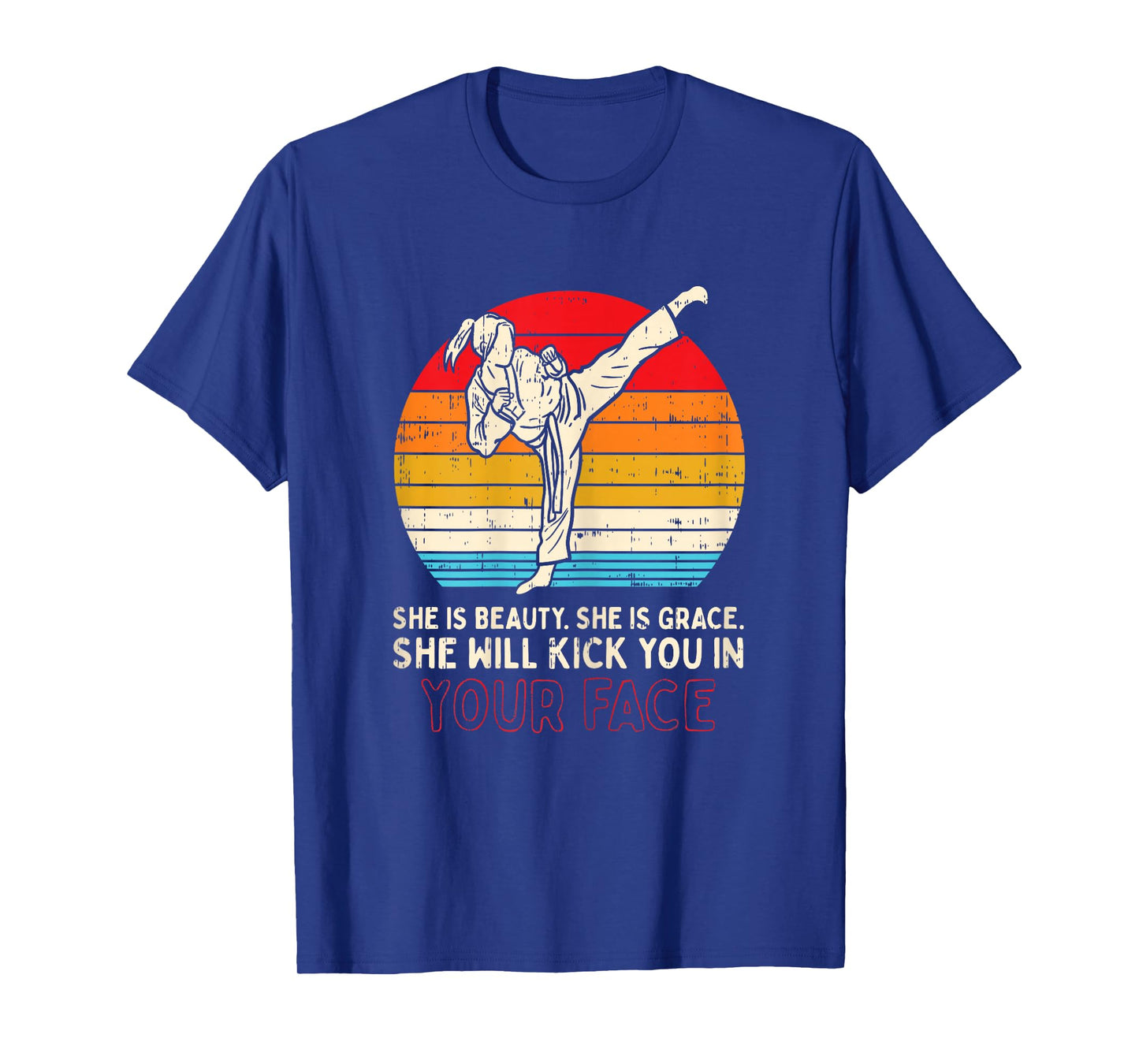 Beauty Grace Kick You In Face Girl Karate Taekwondo Gift T-Shirt