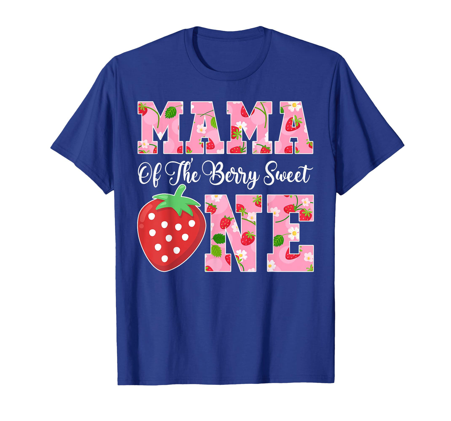 Mama Of The Berry Sweet One Birthday Girls Strawberry T-Shirt