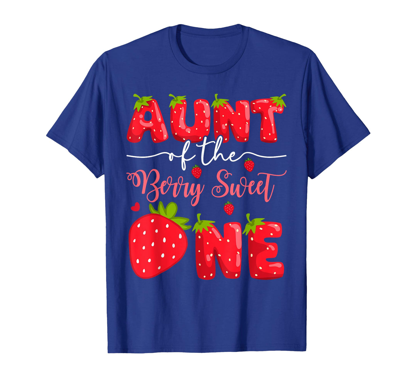 Aunt Of The Berry Sweet One 1St Birthday Strawberry T-Shirt