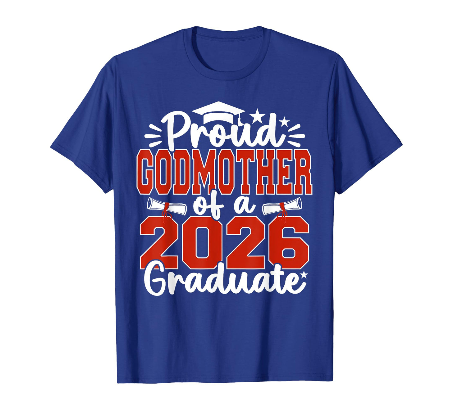 Proud Godmother Of A Class Of 2026 Graduate Graduation T-Shirt