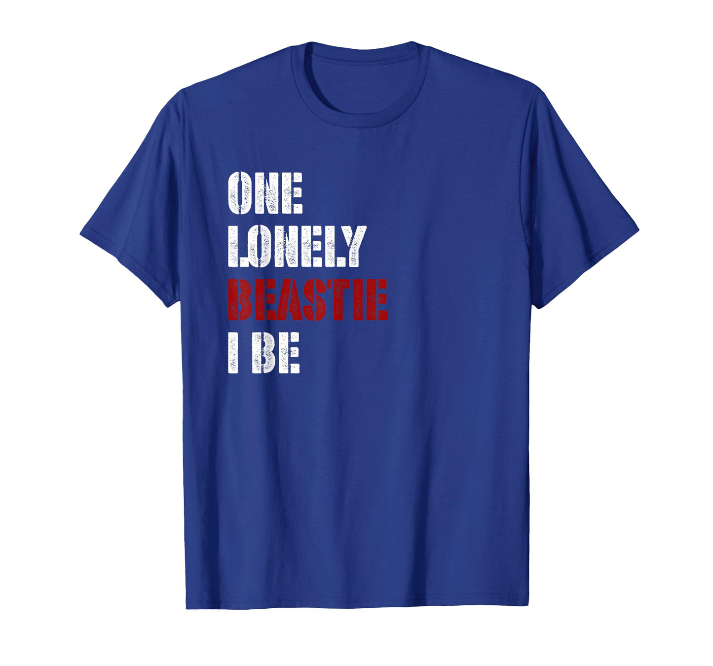 One Lonely Beastie I Be Funny Tee for Men Women T-Shirt