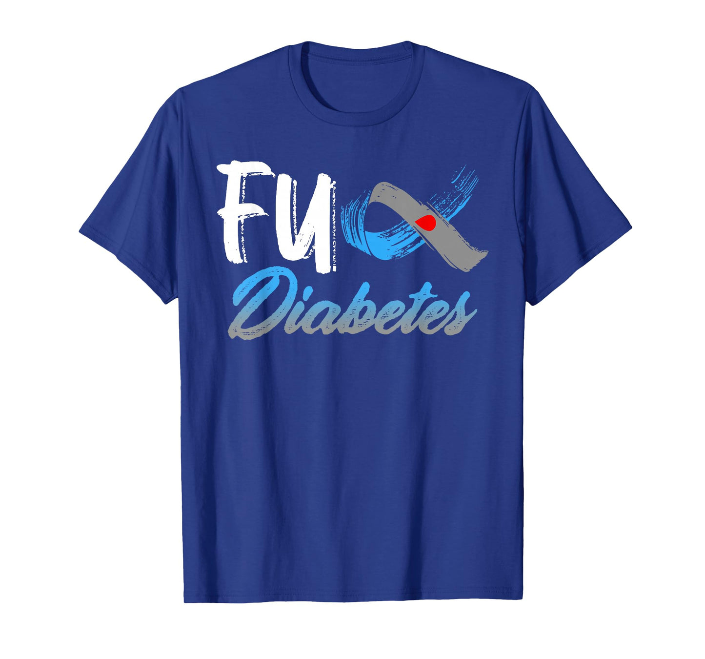 Fuck Diabetes Awareness Warrior Survivor Blue Gray Ribbon T-Shirt