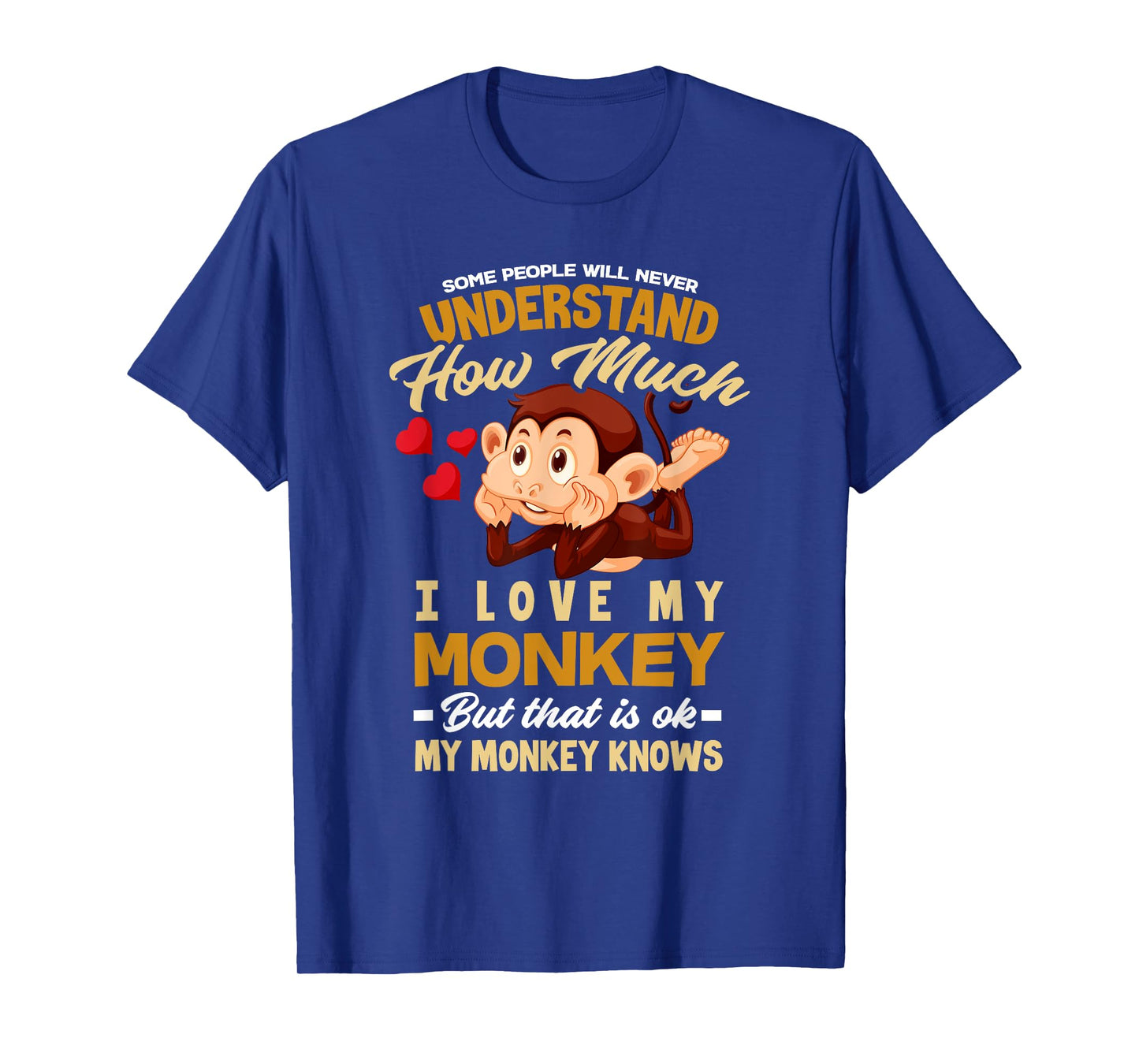 I Love My Monkey My Monkey Knows - Fun Monkey Owner T-Shirt