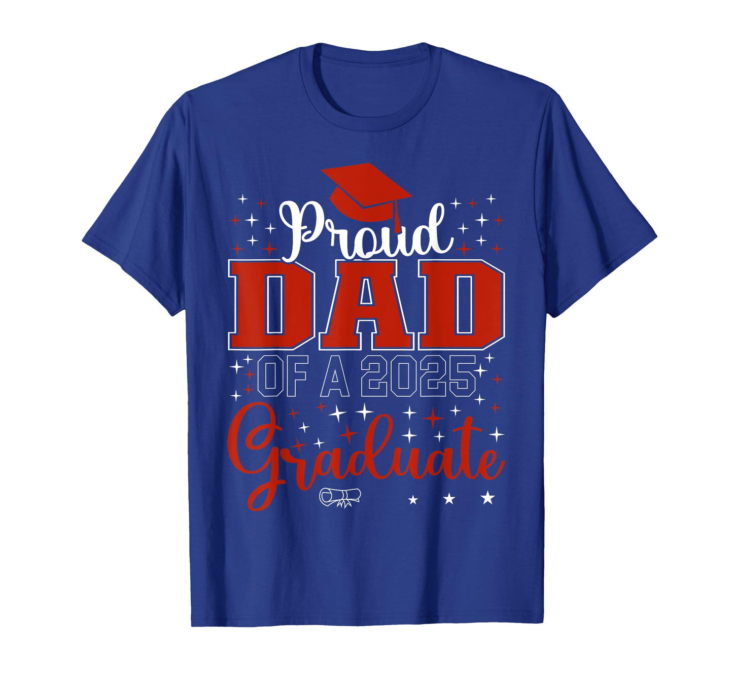 Proud Dad of a class of 2025 graduate for graduation T-Shirt
