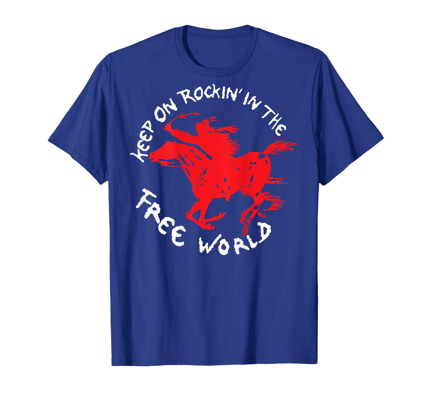 keep on rockin' in the free world (ON BACK) T-Shirt