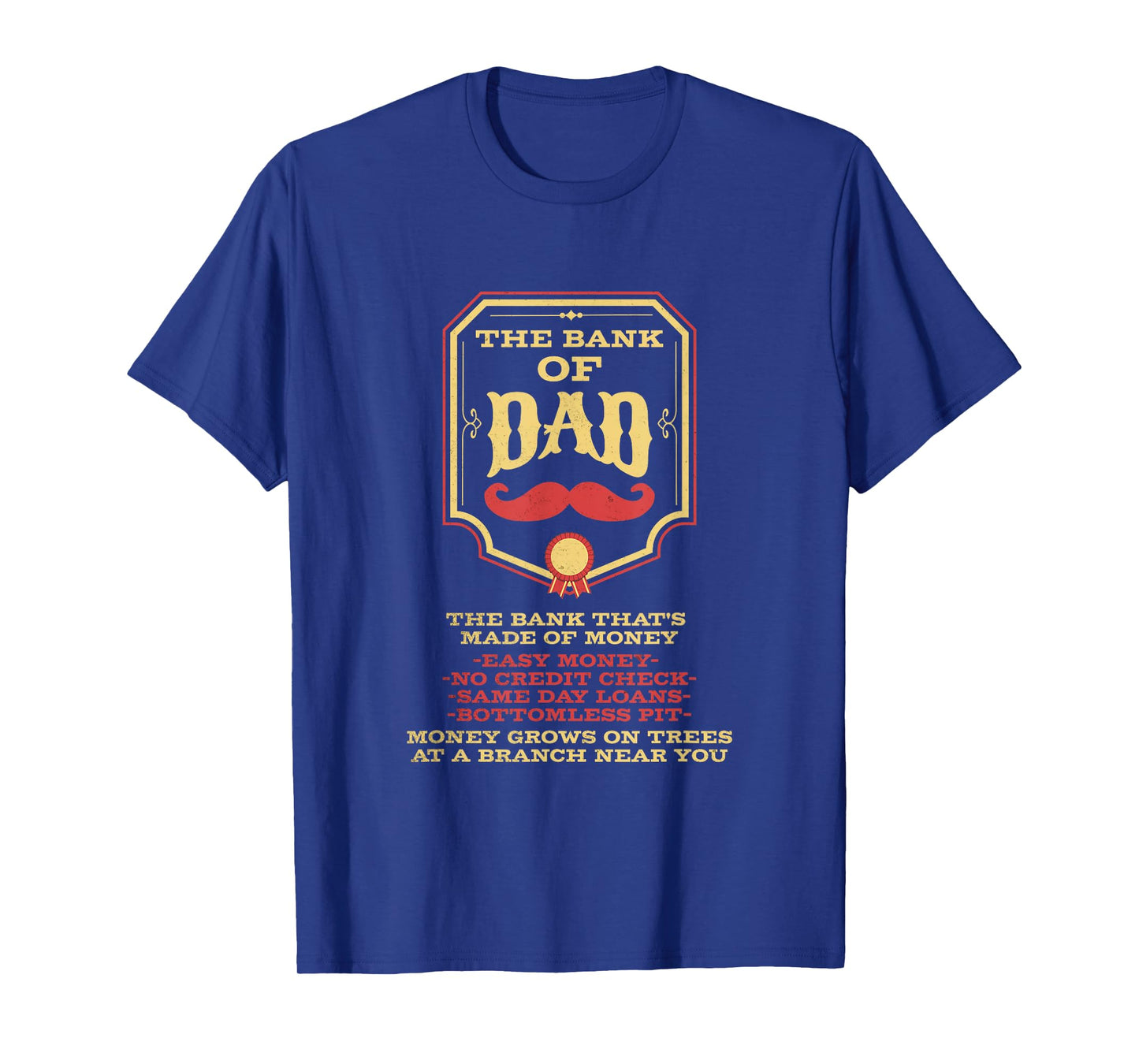 The Bank Of Dad Easy Money No Credit Funny Father's Day Joke T-Shirt