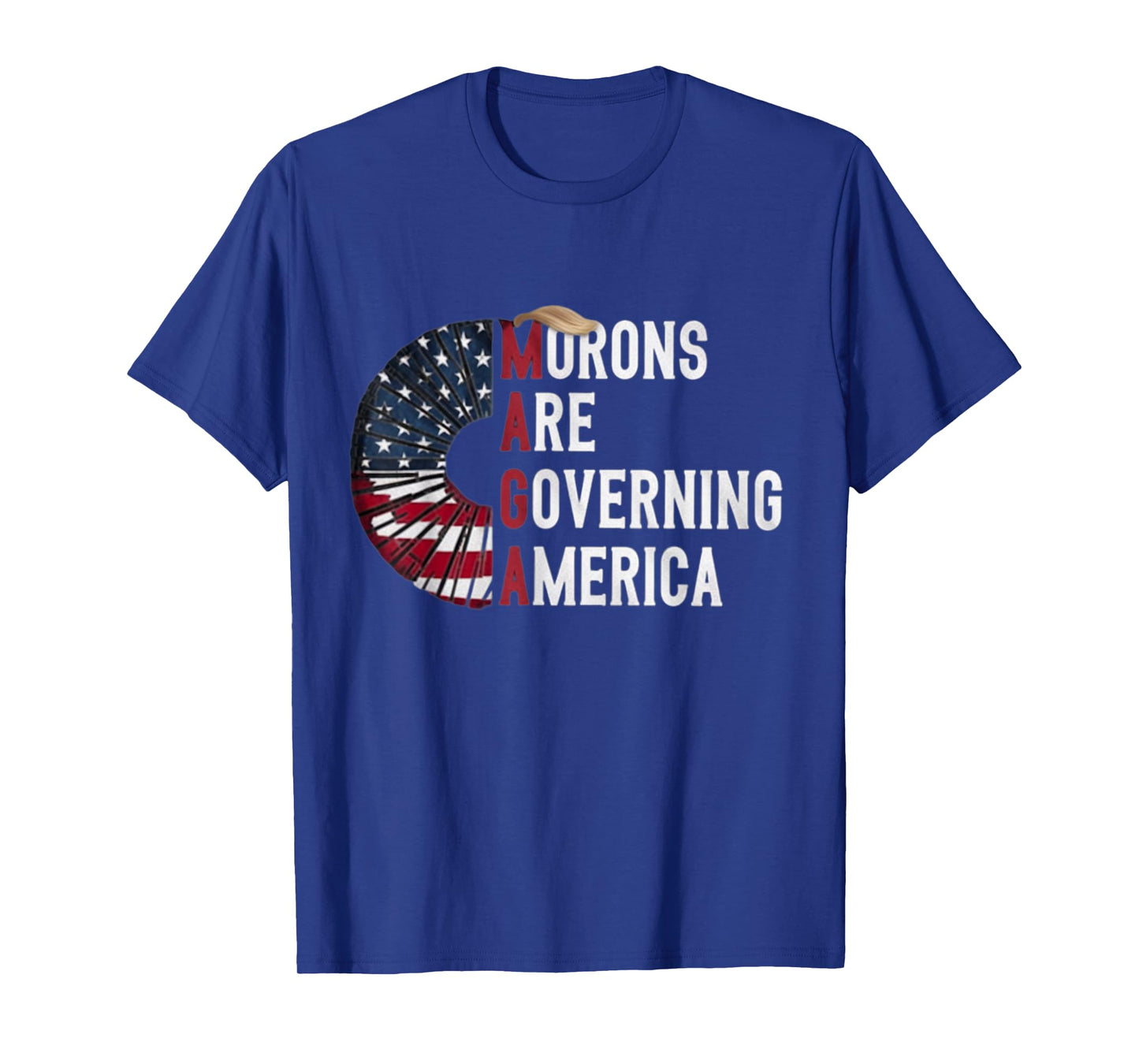 Morons Are Governing America - Funny Political T-Shirt