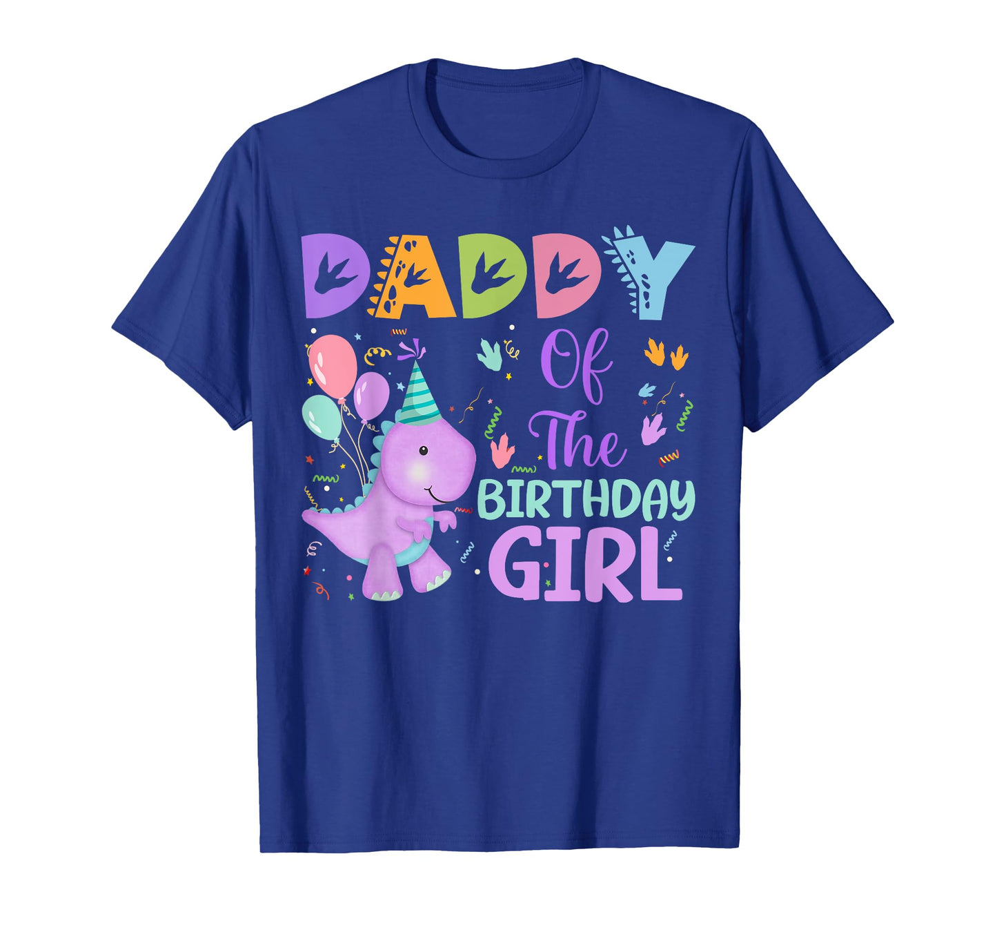 Daddy Of The Birthday Girl Dinosaur Saurus Rex Party T-Shirt