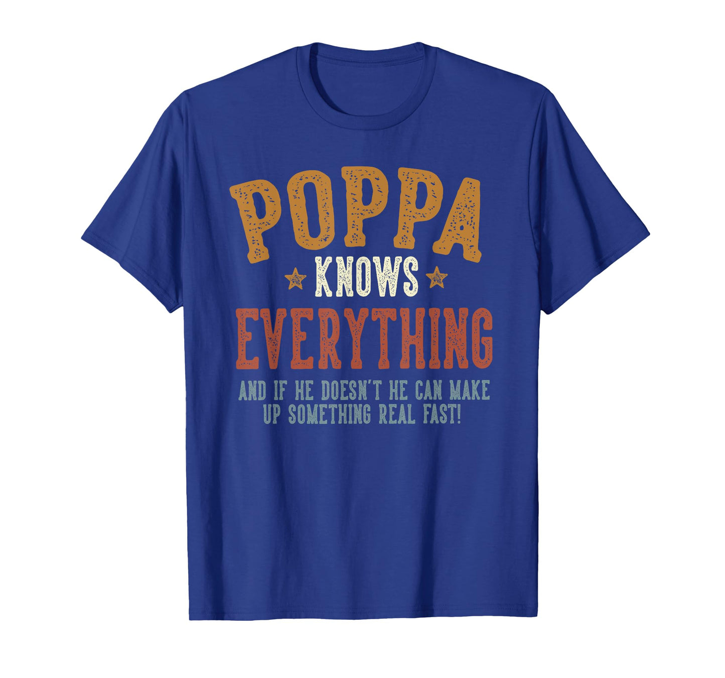 Poppa Knows Everything - Humorous Father's Day Poppa T-Shirt