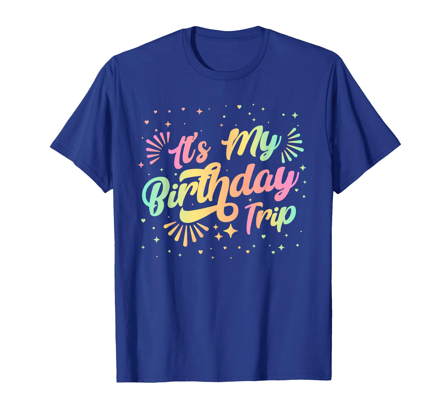 It's My Birthday Trip, Funny Women's Birthday Tees T-Shirt