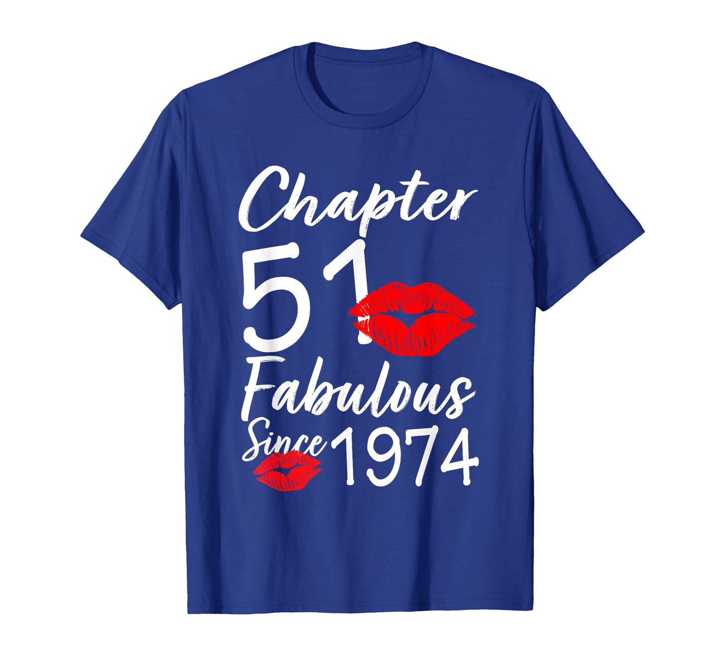 Chapter 51 Fabulous Since 1974 51st Birthday Lips For Women T-Shirt