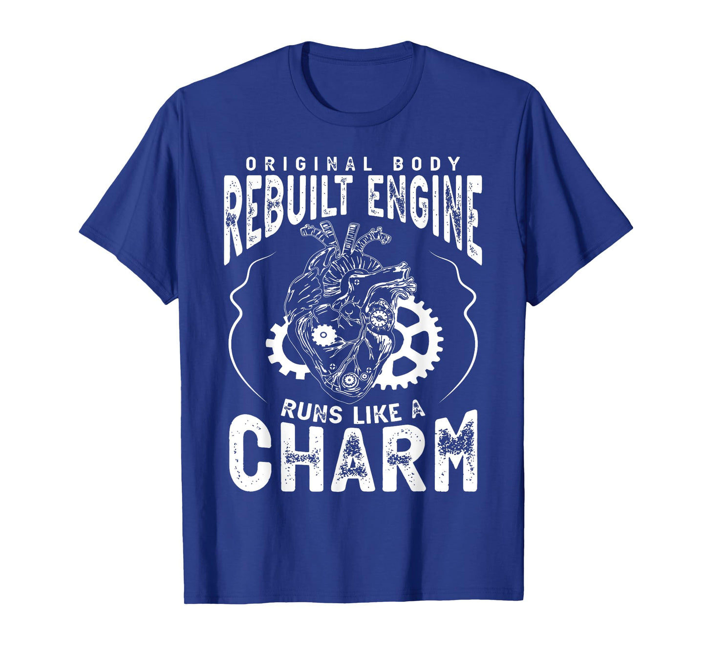 Original Body Rebuilt Engine Runs Like A Charm Heart Attack T-Shirt