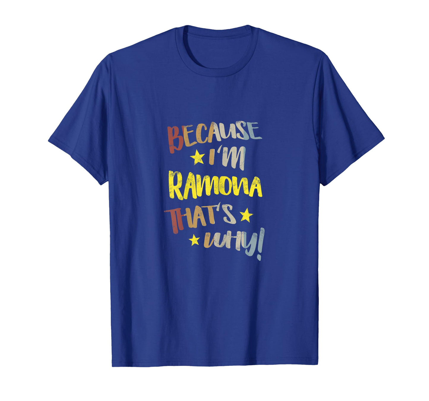 Because I'm Ramona That's Why Retro Vintage Name Gift T-Shirt