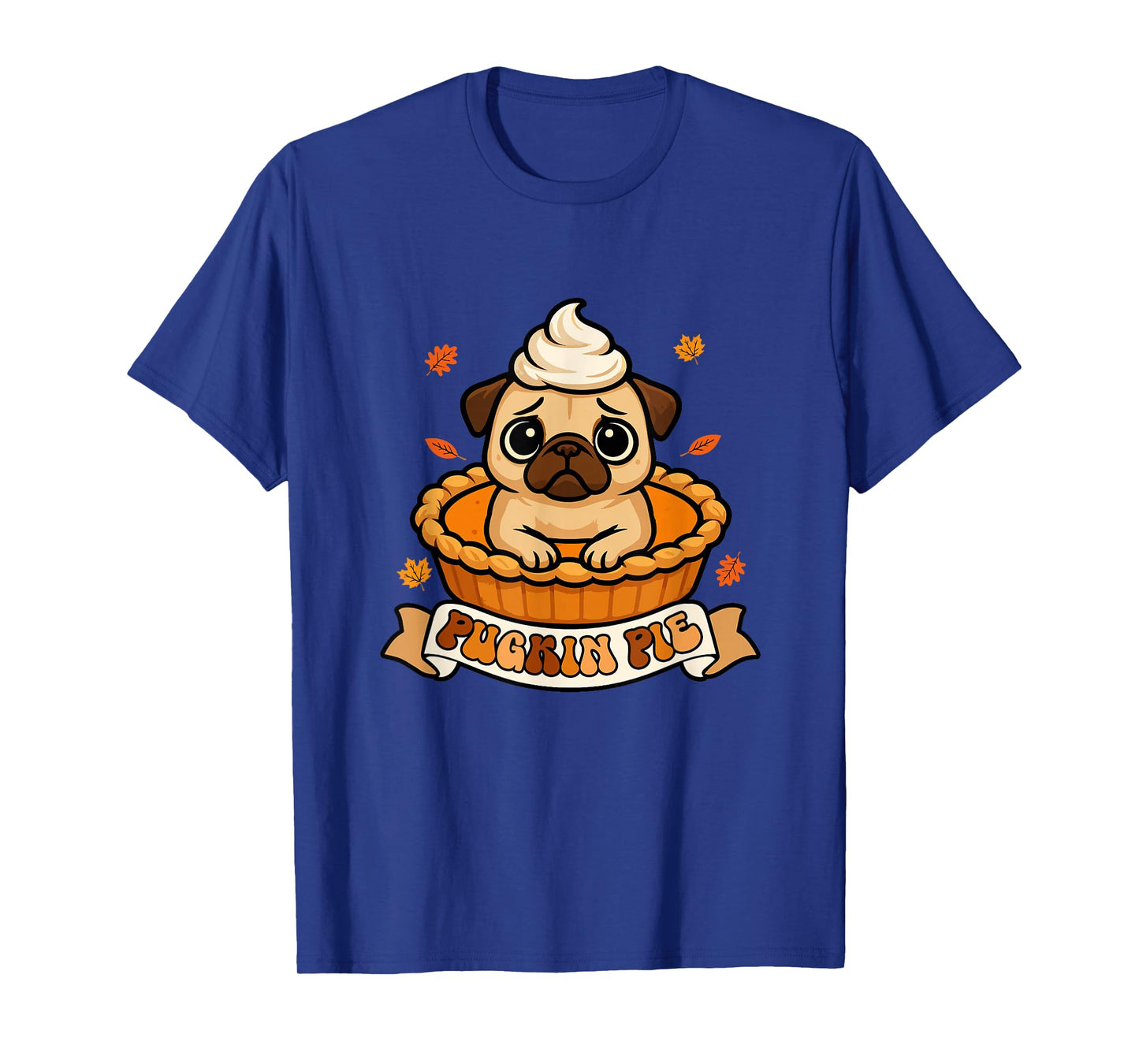 Pugkin Pie Thanksgiving Pug Inside Pumpkin Pie Funny Owner T-Shirt